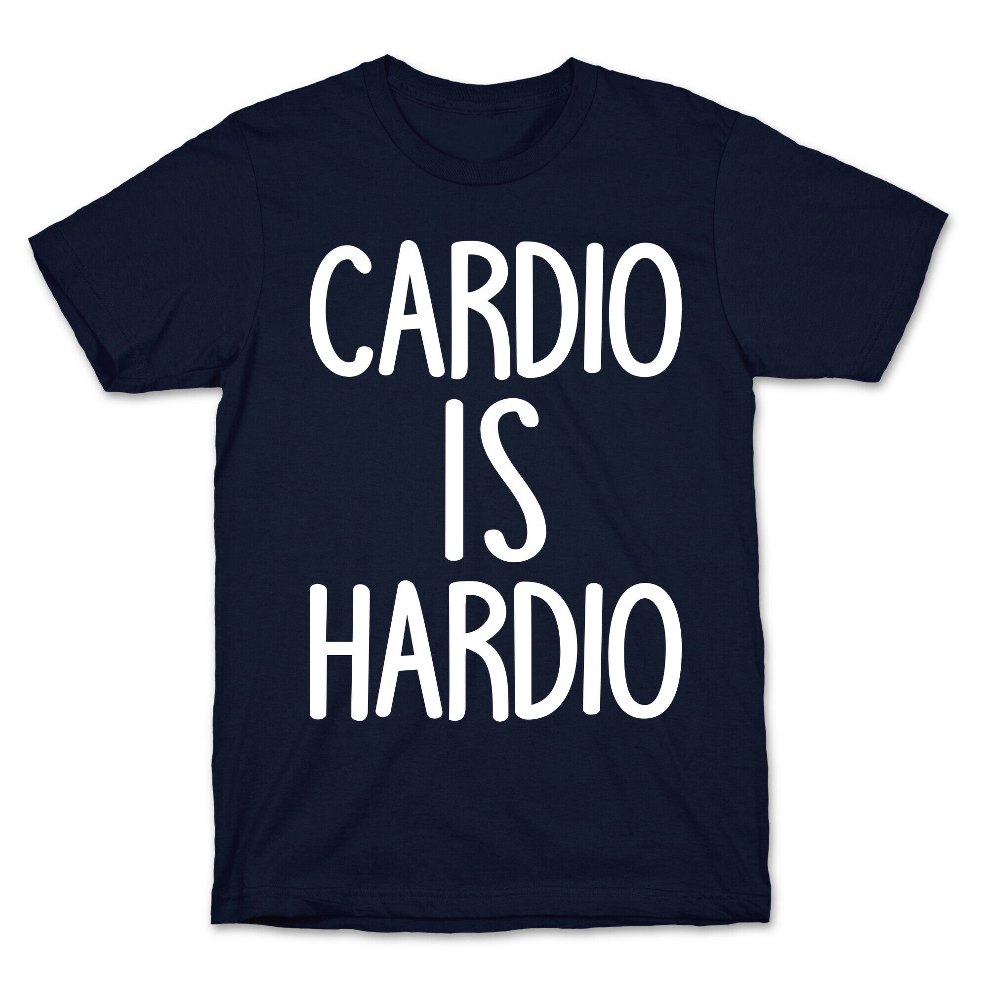 Cardio Is Hardio T-Shirt